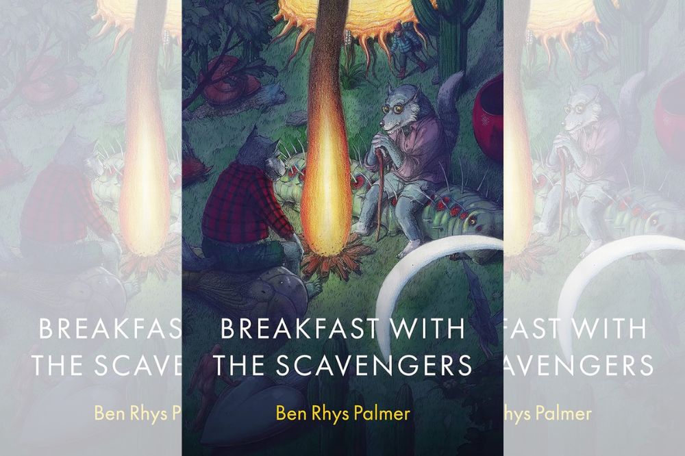 Poetry review: Breakfast with the Scavengers by Ben Rhys Palmer